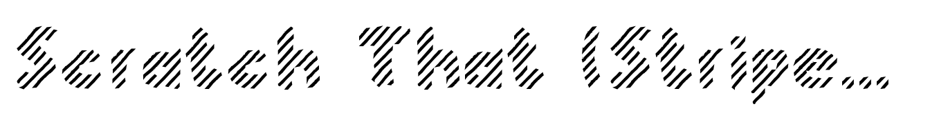 Scratch That (Striped 3) Bold